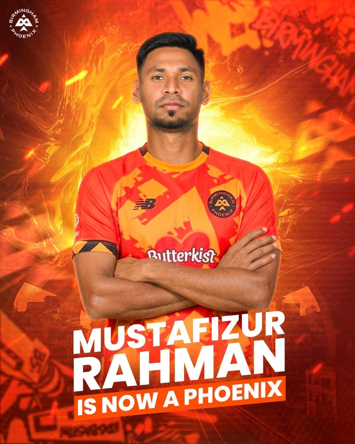 দ্য হান্ড্রেডে বার্মিংহাম ফিনিক্সে খেলবেন মুস্তাফিজ